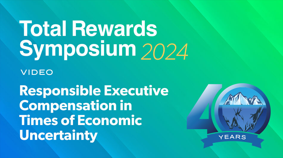 Responsible Executive Compensation in Times of Economic Uncertainty